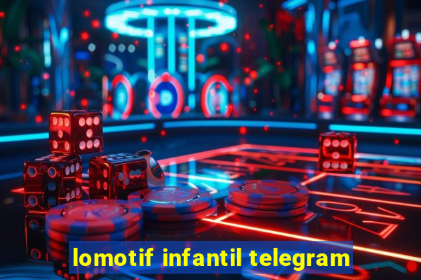 lomotif infantil telegram